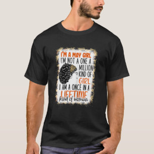 Womens I'm A May Girl I'm Not One In Million Kind T-Shirt