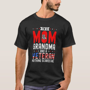 Womens I'm A Mum Grandma And A Veteran Female Vete T-Shirt