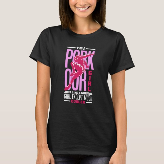 Womens I'm A Parkour Girl Parkour Girl T-Shirt (Front)