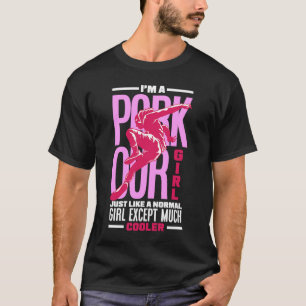 Womens I'm A Parkour Girl Parkour Girl T-Shirt