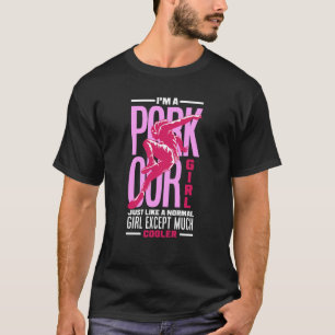 Womens I'm A Parkour Girl Parkour Girl T-Shirt