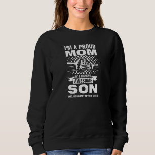 Womens I'm a proud Mom of a freaking awesome Son M Sweatshirt
