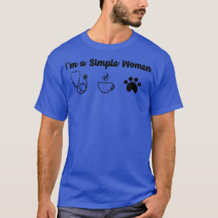 Womens Im a Simple Woman Nurse Coffee Dogs T Funn T-Shirt
