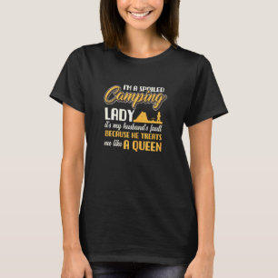Womens Im A Spoiled Camping Lady Womens Camping T-Shirt