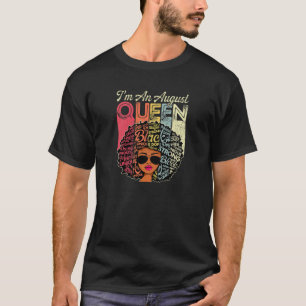 Womens I'm An August Queen Proud Melanin Junenth B T-Shirt