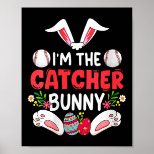 Womens Im Catcher Baseball Easter Eggs Costume Hun Poster