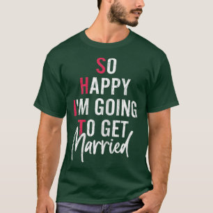 Womens I'm Getting Married Funny Bride Wife Weddin T-Shirt