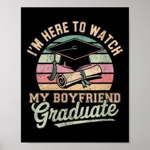 Womens Im Here To Watch My Boyfriend Graduated 202 Poster
