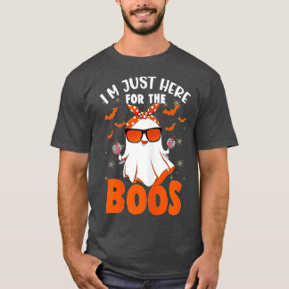 Womens Im Just Here For The Boos Funny Halloween W T-Shirt
