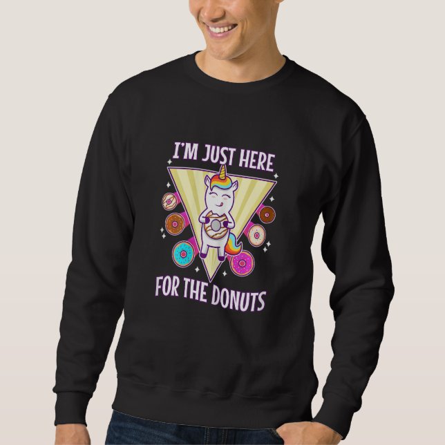 Womens I'm just here for the donuts Sweatshirt (Front)