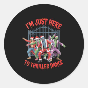 Womens I'm Just Here To Thriller Dance Zombie Chri Classic Round Sticker