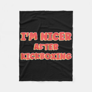 Womens I'm Nice After Kickboxing Girl Taekwando Mu Fleece Blanket