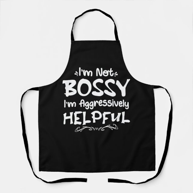 Womens I'm Not Bossy I'm Aggressively Helpful Quot Apron (Front)