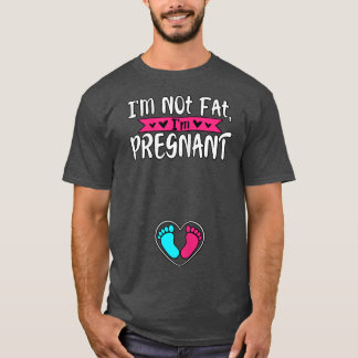 Womens I'm Not Fat I'm Pregnant Maternity Gender R T-Shirt
