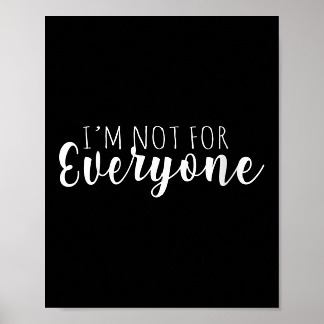 Womens I'm Not For Everyone Humor Is Everything Fo Poster (Front)
