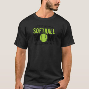 Womens I'm Not Just Any Softball Mum I Am The Cat T-Shirt