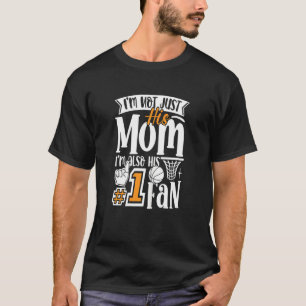 Womens I'm Not Just His Mom Basketball Player Moth T-Shirt