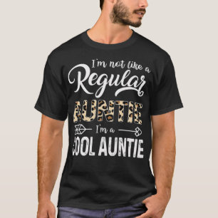 Womens I'm Not Like A Regular Aunt I'm A Cool Aunt T-Shirt