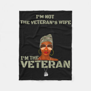 Womens Im Not The Veterans Wife I Am The Veteran V Fleece Blanket