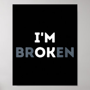 Womens Im Ok Im Broken Mental Health Awareness Inv Poster