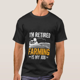 Womens I'M Retired Farming is My Job Hobby Farmer' T-Shirt