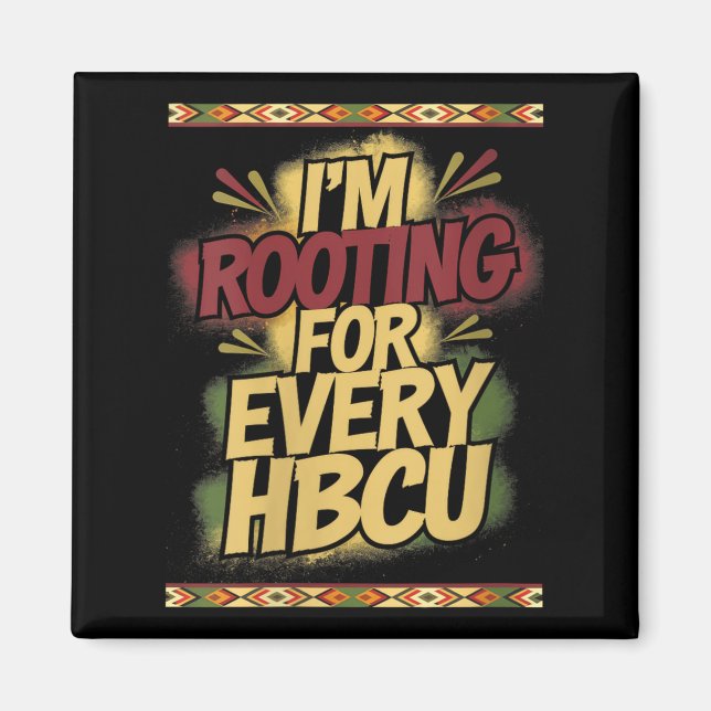 Womens I'm Rooting For Every Hbcu - Rooting Suprt  Magnet (Front)