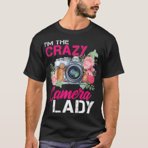 Womens Im The Crazy Camera Lady Photographer Tee