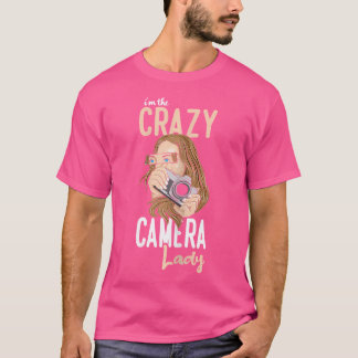 Womens I'M The Crazy Camera Lady - Photography Pho T-Shirt