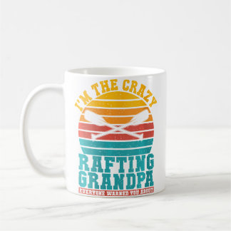 Womens Im The Crazy Rafting Grandpa Everyone Warne Coffee Mug