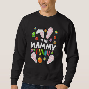 Womens I'm The Mammy Bunny  Funny Matching Family  Sweatshirt