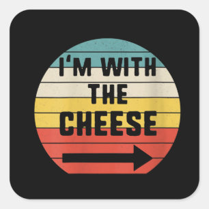 Womens Im With Cheese Halloween Matching Couple Square Sticker
