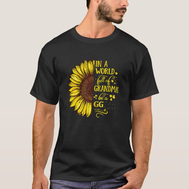 Womens In A World Full Of Grandmas Be A Gg Family T-Shirt (Front)