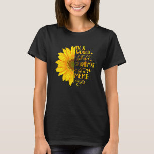 Womens In A World Full Of Grandmas Be A Meme Famil T-Shirt