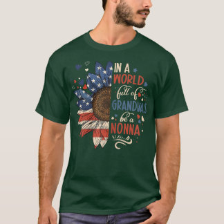 Womens In A World Full Of Grandmas Be A Nonna Sunf T-Shirt