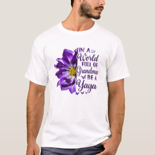 Womens In A World Full Of Grandmas Be A Yaya Cute T-Shirt