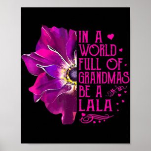 Womens In A World Full Of Grandmas Be Lala Poster