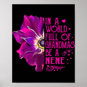 Womens In A World Full Of Grandmas Be Nene Poster