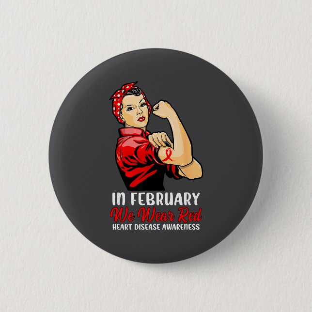Womens In February We Wear Red - Heart Disease Awa 6 Cm Round Badge (Front)