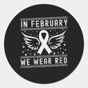 Womens In February We Wear Red Heart Disease Aware Classic Round Sticker