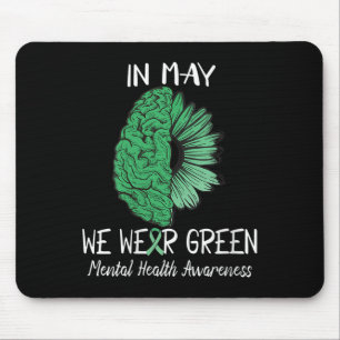 Womens In May We Wear Green Mental Health Awarenes Mouse Pad
