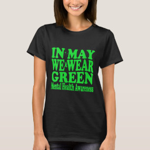 Womens In May We Wear Green Mental Health Awarenes T-Shirt
