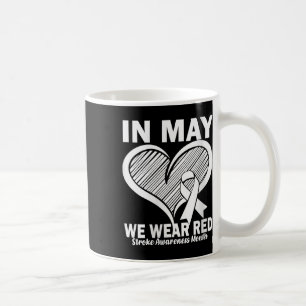 Womens In May We Wear Red For Stroke Awareness Mon Coffee Mug