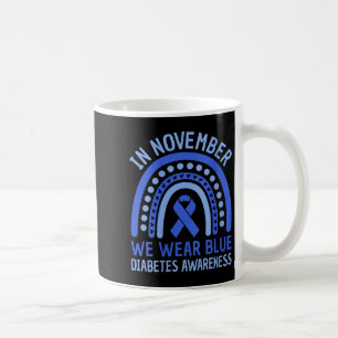 Womens In November We Wear Blue Diabetes Awareness Coffee Mug