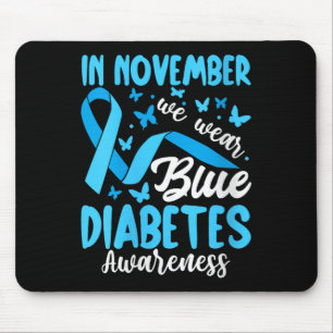 Womens In November We Wear Blue Diabetes Awareness Mouse Pad