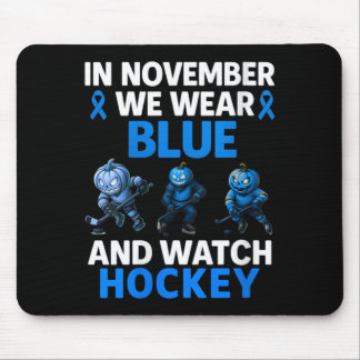 Womens In November Wear Blue Mythical Hockey Mouse Pad