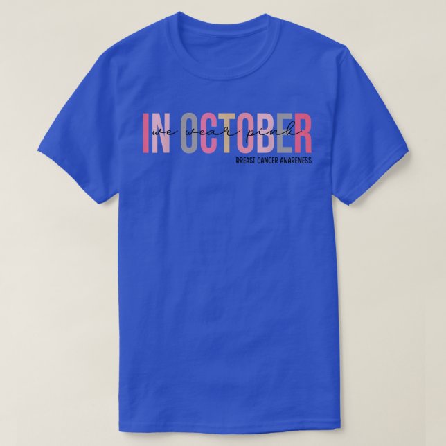 Womens In October We Wear Pink Breast Cancer Aware T-Shirt (Design Front)