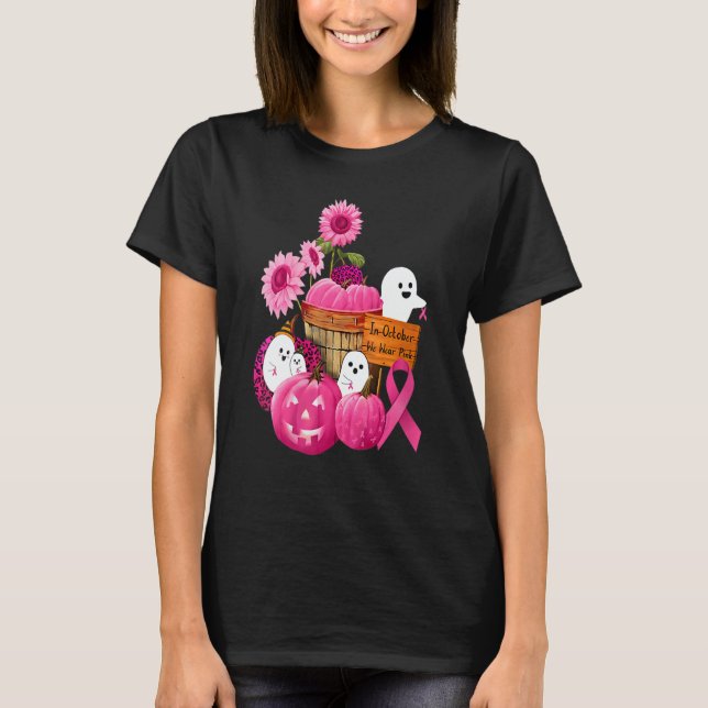 Womens In October We Wear Pink Ghosts & Pumpkins F T-Shirt (Front)