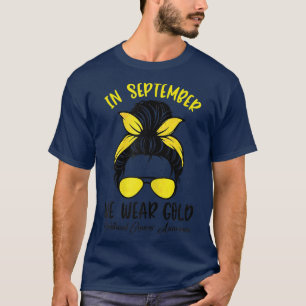 Womens In September We Wear Gold Childhood Cancer T-Shirt