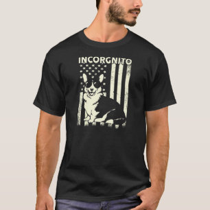 Womens Incorgnito Corgi For American Flag Corgi T-Shirt