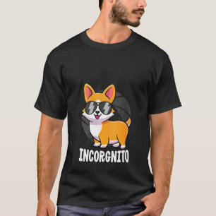Womens Incorgnito Corgi For Kids Men Corgi Securit T-Shirt